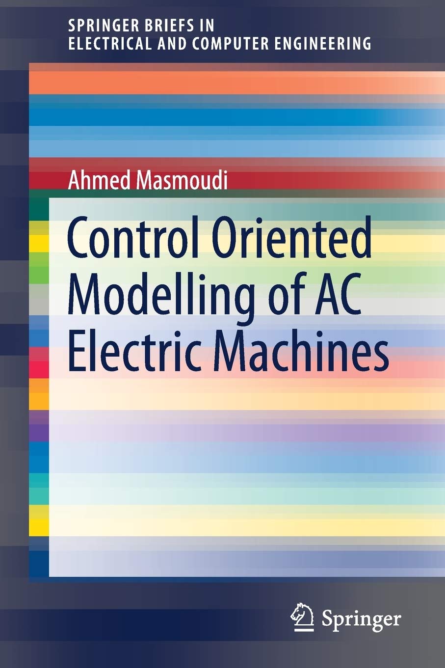 Control Oriented Modelling of AC Electric Machines by Ahmed Masmoudi Goodreads
