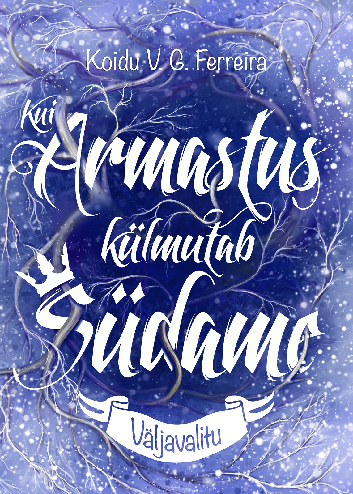 Kui armastus külmutab südame: Väljavalitu