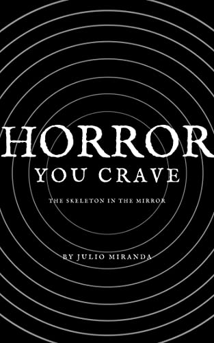 Horror You Crave: The Skeleton in the Mirror: Book 5 of 28