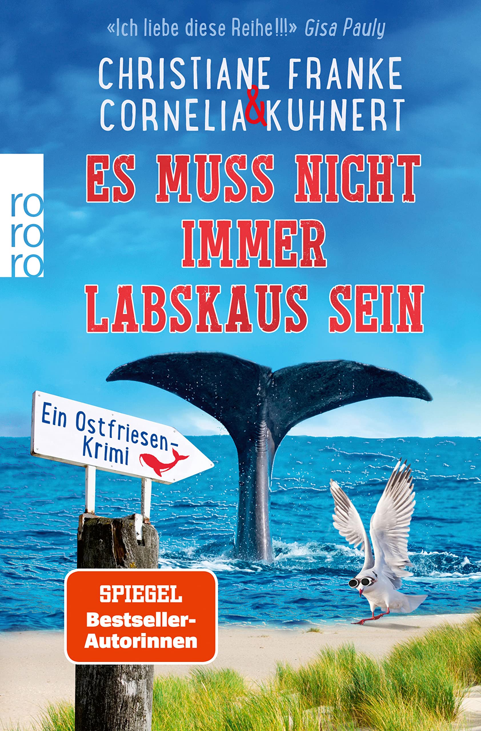 Es muss nicht immer Labskaus sein: Ein Ostfriesen-Krimi | "Es muss doch nicht Sylt sein, in Neuharlingersiel passiert doch auch genug.» Dora Heldt (Henner, Rudi und Rosa 9)