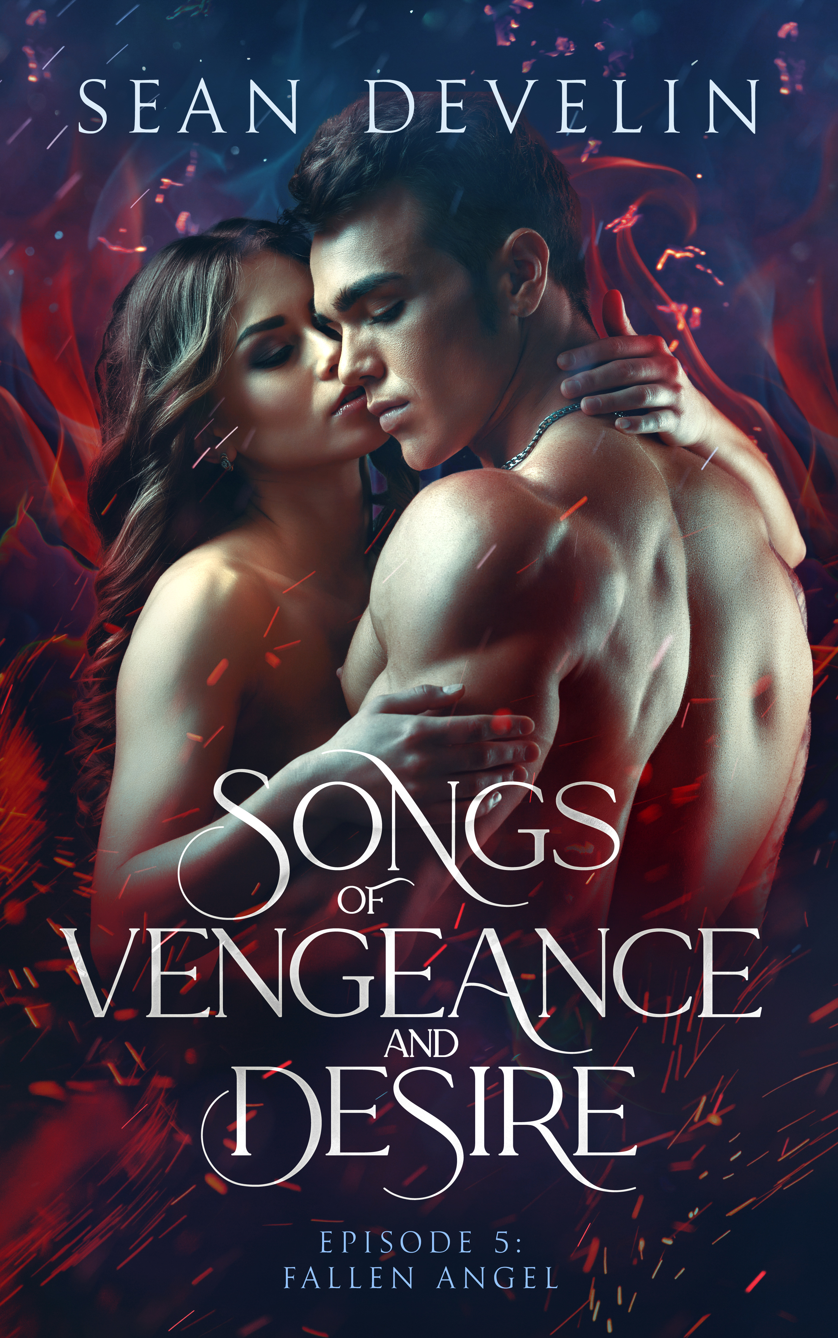 Songs of Vengeance and Desire Episode 5 - Fallen Angel by Sean Develin ...