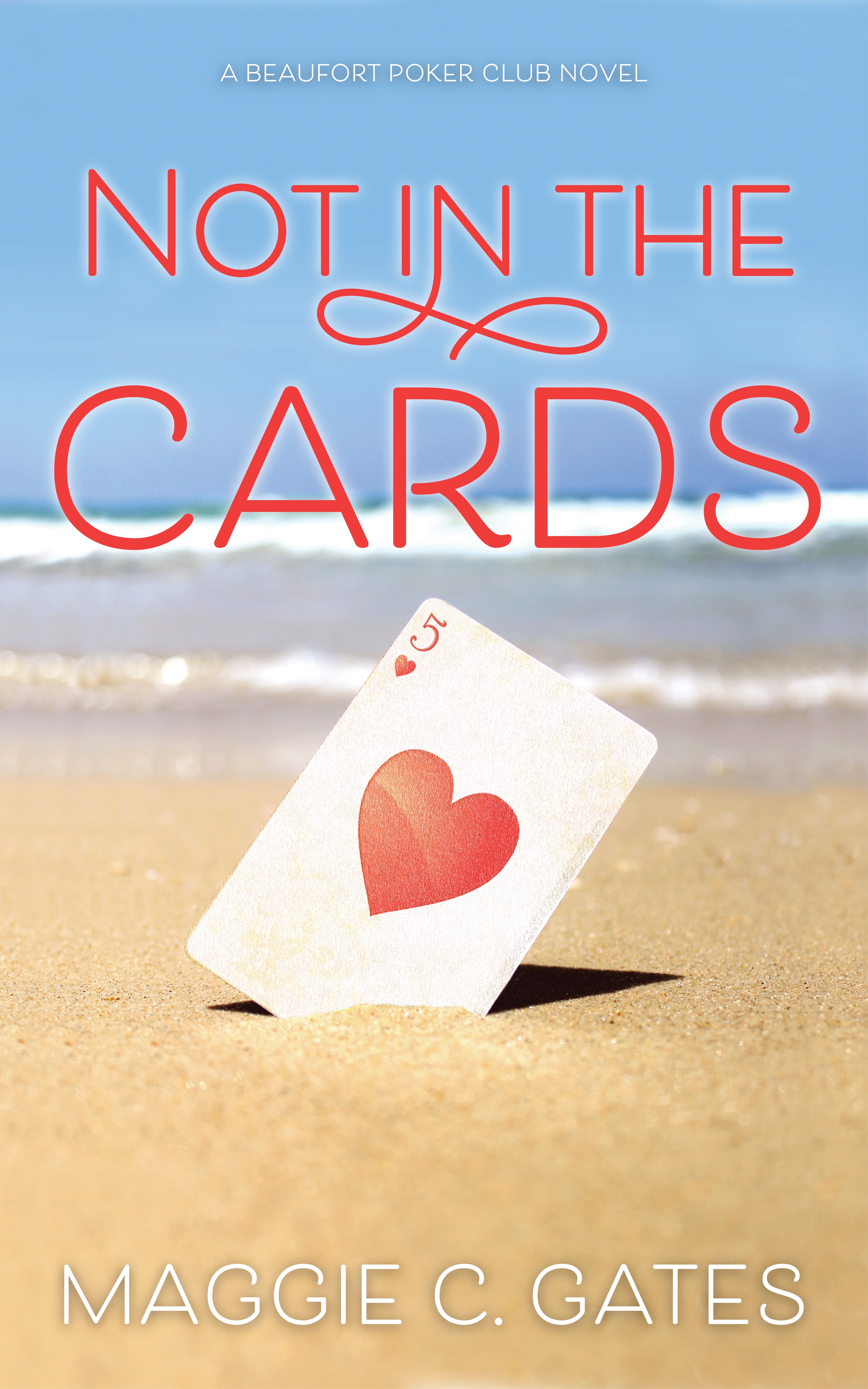 Not in the Cards (Beaufort Poker Club, #5)