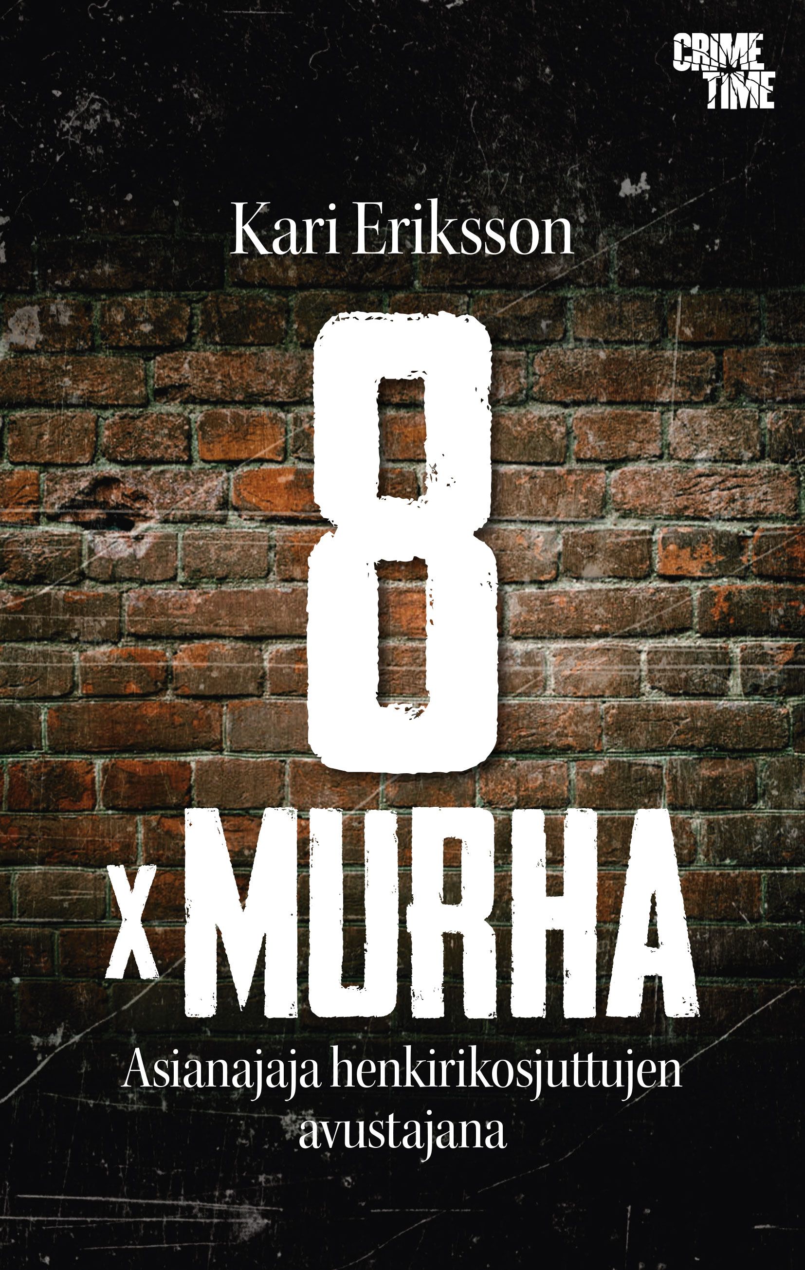 8 x murha — Asianajaja henkirikosjuttujen avustajana