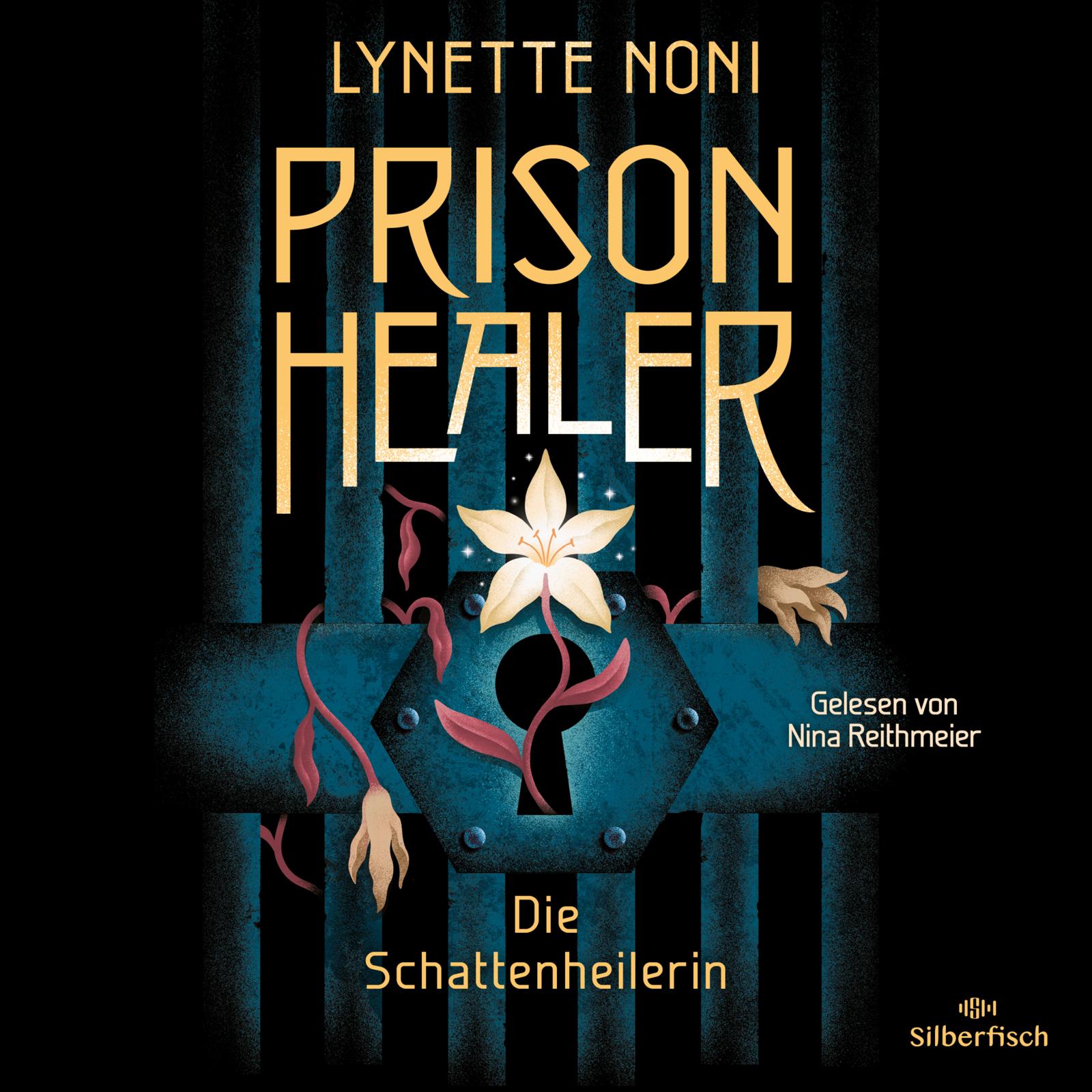 Die Schattenheilerin (The Prison Healer, #1)