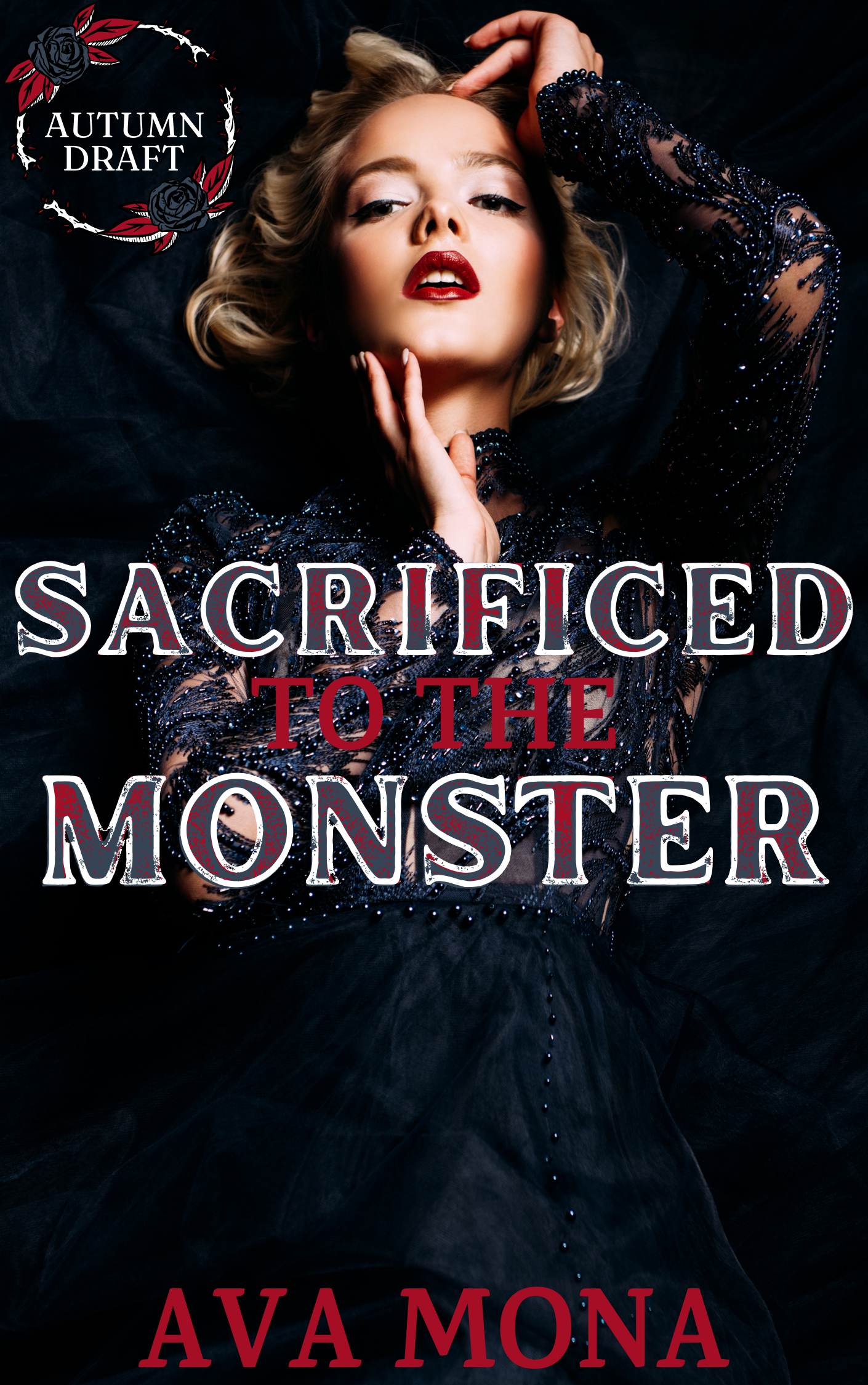 Sacrificed to the Monster (Autumn Draft, #1)