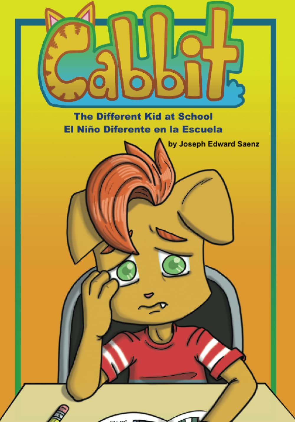 Cabbit: Cabbit© Book 1: The Different Kid at School/ El niño Diferente ...