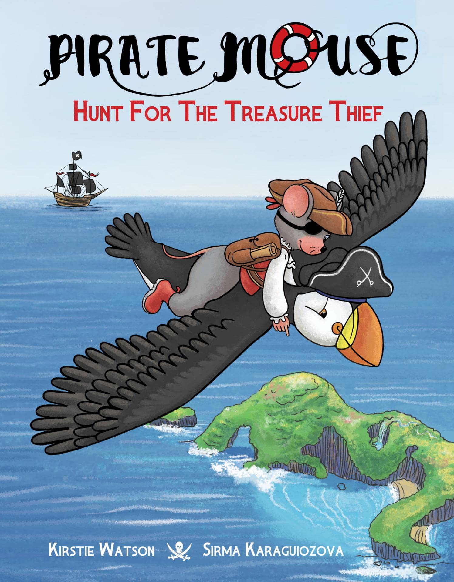 Pirate Mouse - Hunt For The Treasure Thief: A swashbuckling tale of bravery and friendship