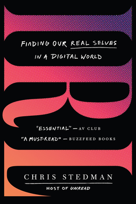 IRL: Finding Our Real Selves in a Digital World