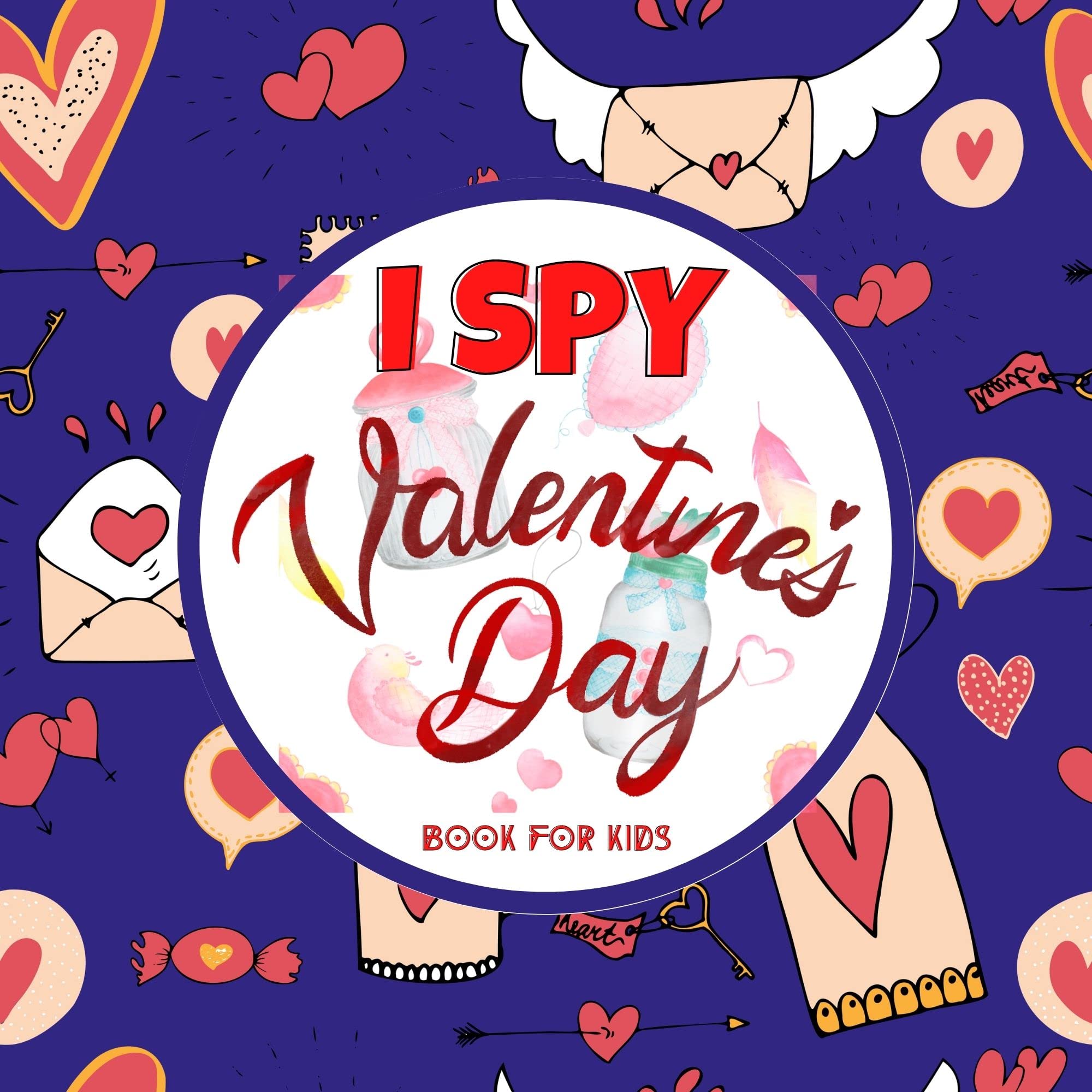 I Spy Valentine's Day Book for Kids: A Fun Guessing Game Activity ...