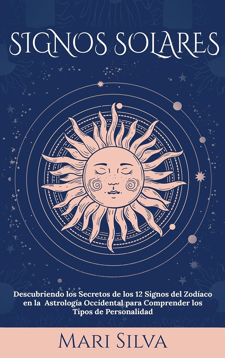 Solar Signo Signos Solares: Descubriendo los Secretos de los 12 Signos del Zodíaco ...