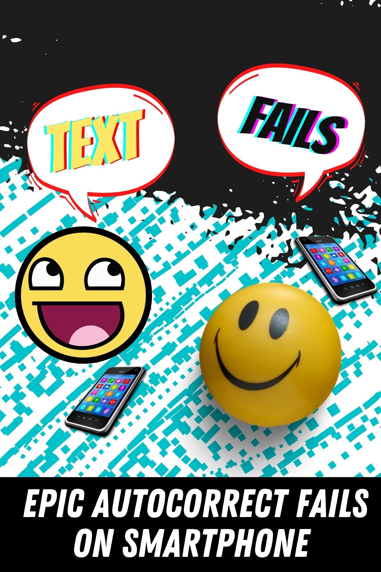 Text Fails: Epic Autocorrect Fails on Smartphone