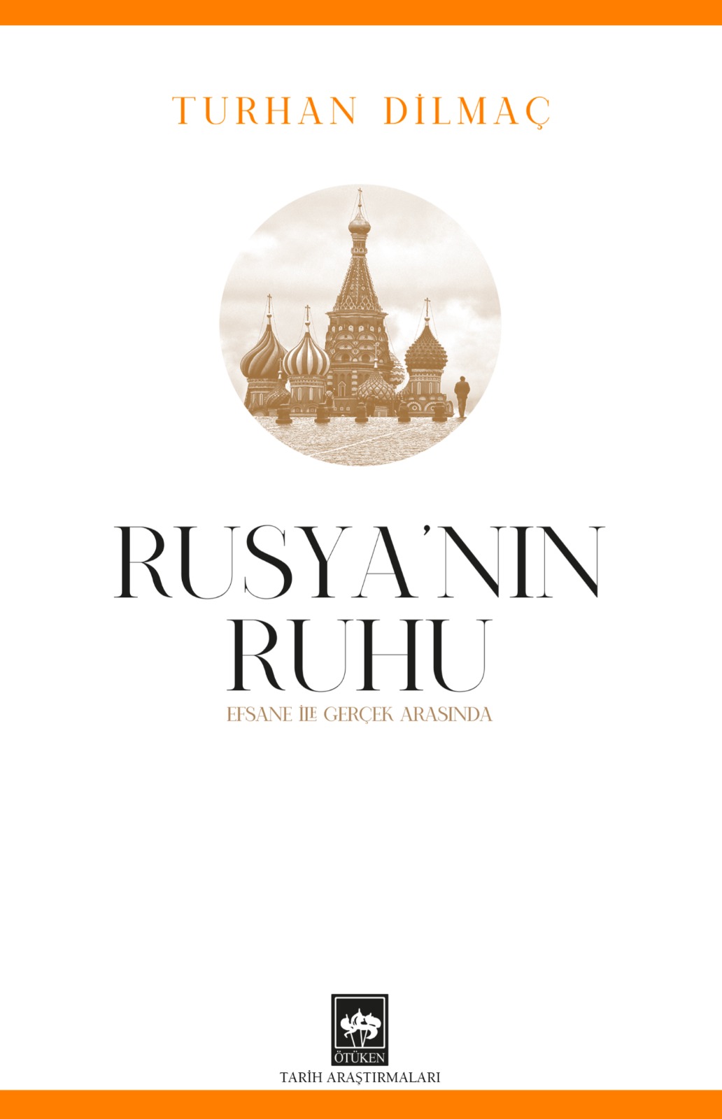 Rusya’nın Ruhu- Efsane ile Gerçek Arasında