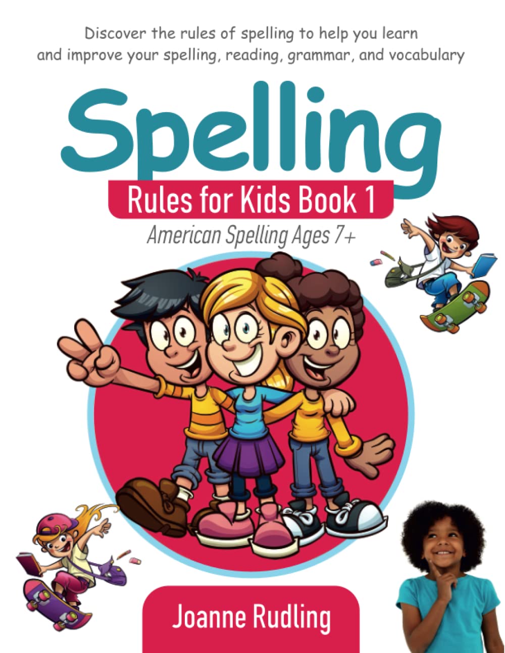 Spelling Rules for Kids Book 1 American Spelling Ages 7+ (Spelling