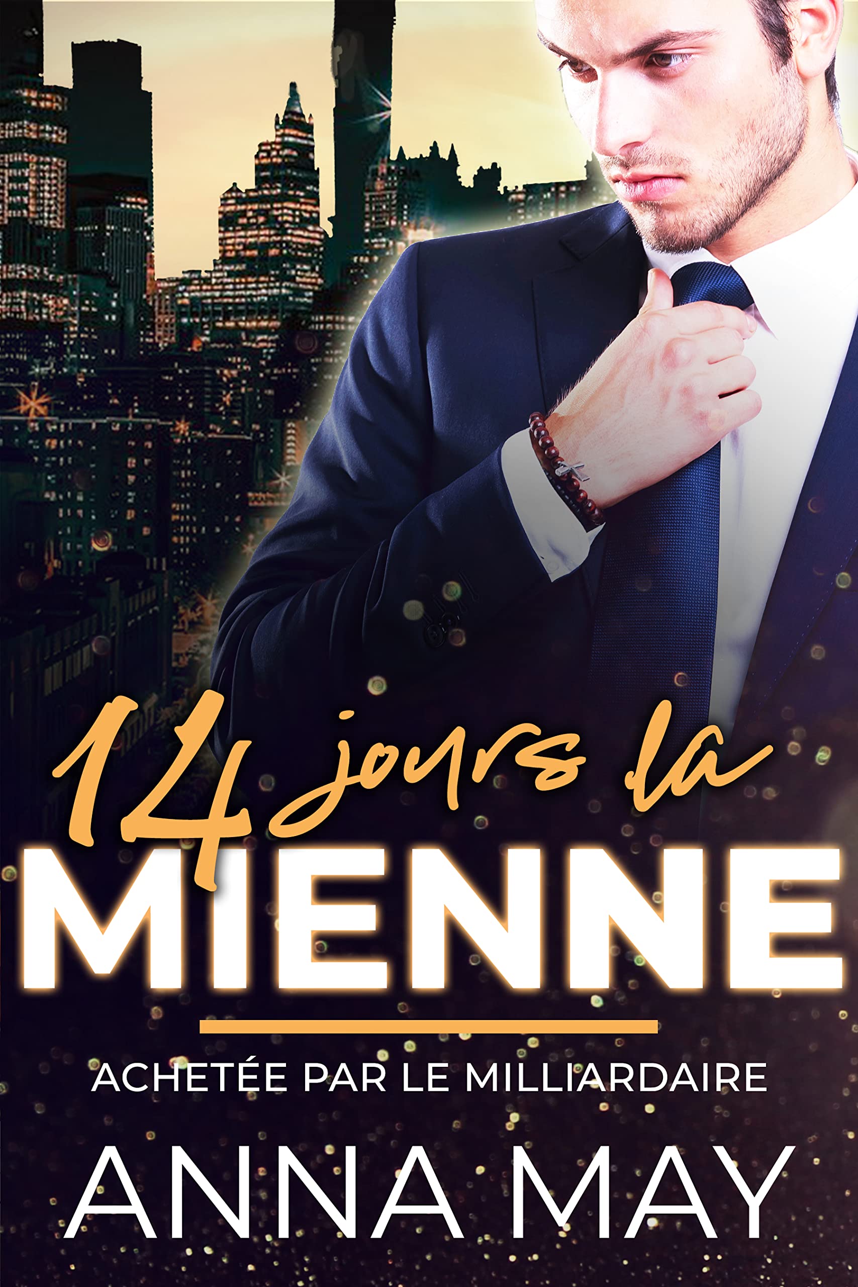 14 jours la MIENNE: Achetée par le milliardaire (Mon milliardaire t. 1)