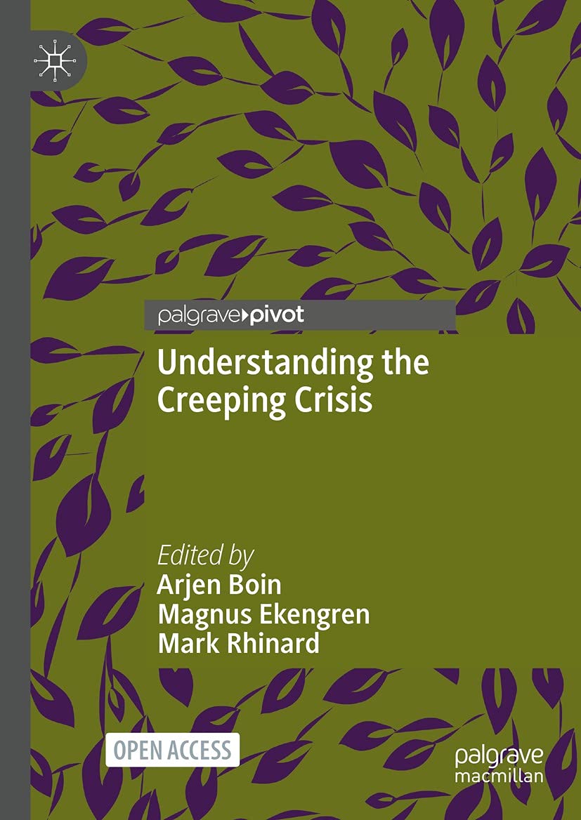 Understanding the Creeping Crisis by Arjen Boin Goodreads