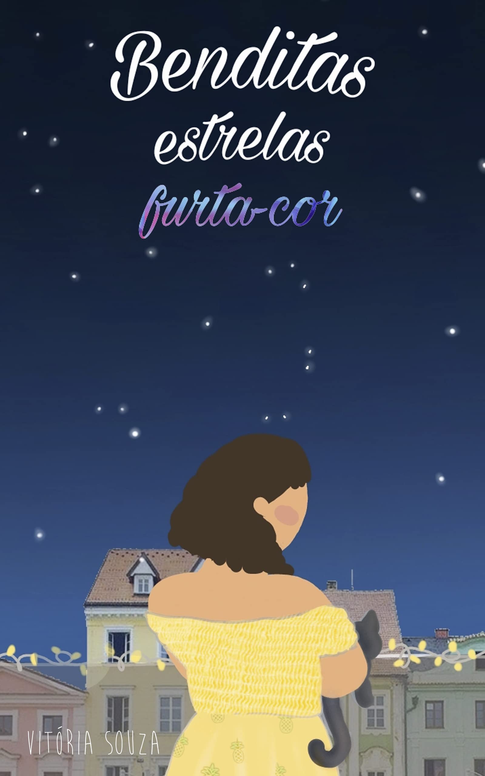 Benditas estrelas furta-cor (Duologia Estrelas Livro 1)