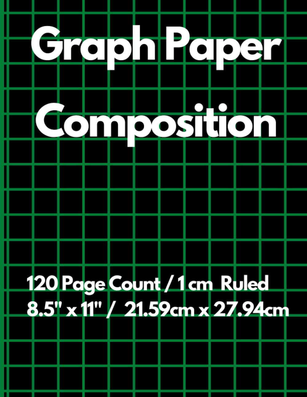 Graph Paper Composition Notebook Grid 1 Cm Ruled 120 Pages 11 X graph-paper-composition-notebook-grid-1-cm-ruled-120-pages-11-x