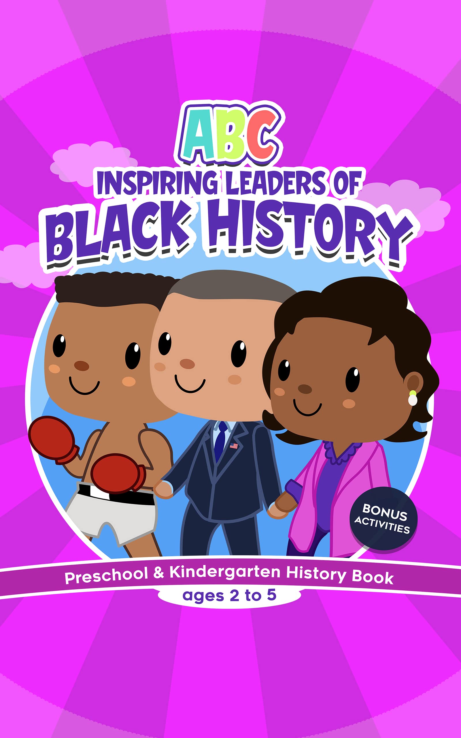 ABC Inspiring Leaders of Black History Preschool & Kindergarten History Ages 2 to 5 by C.J