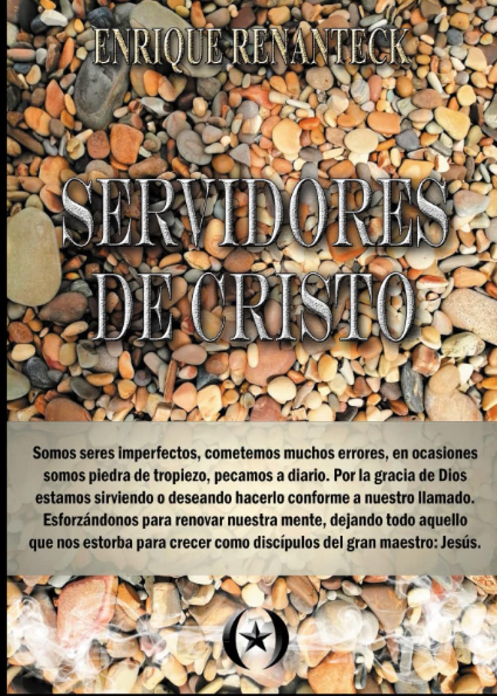 Servidores de Cristo by Enrique Renanteck Goodreads