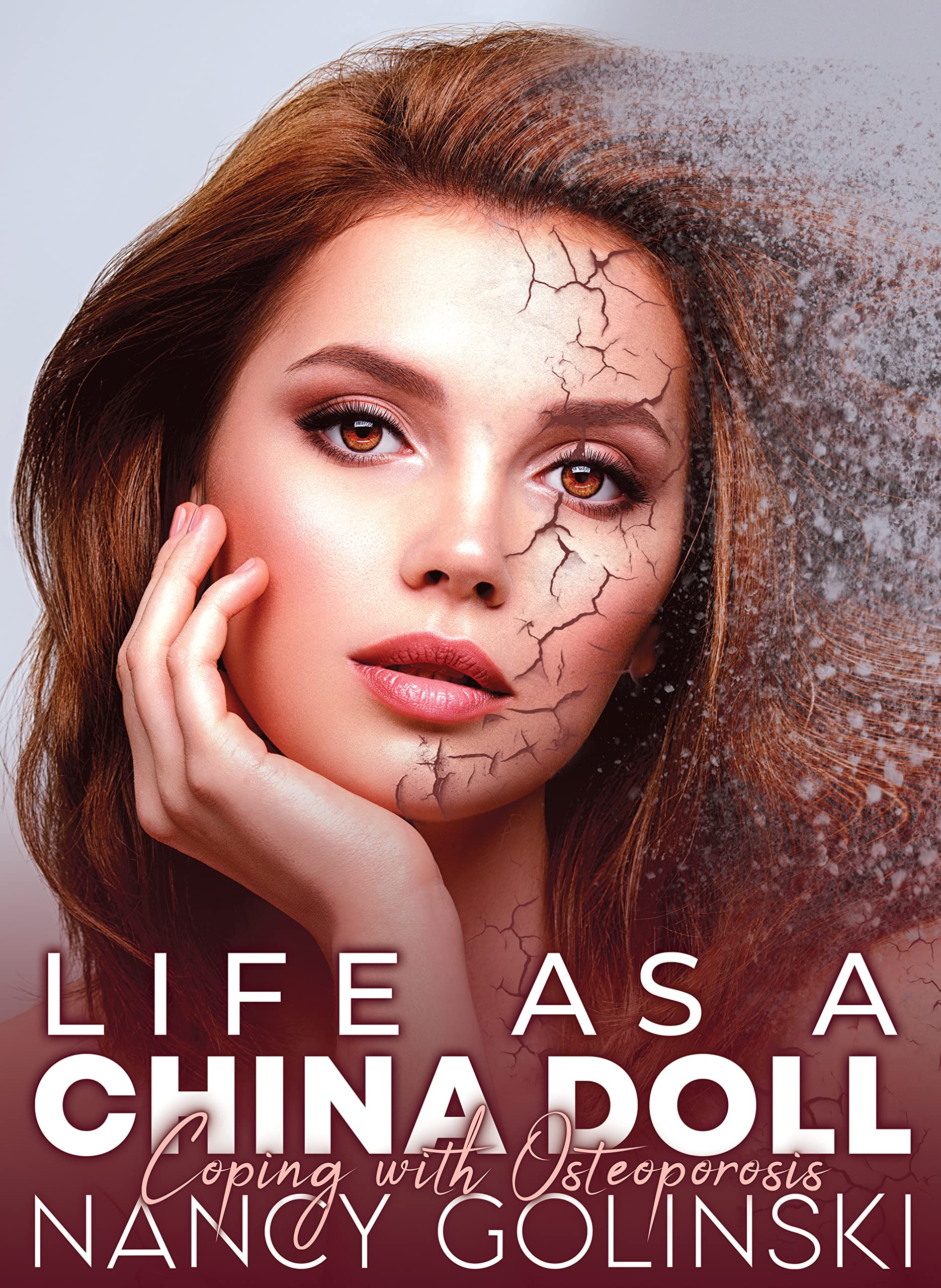 Life as a China Doll: Coping with Osteoporosis