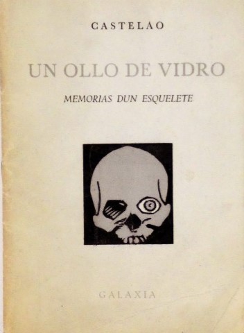 Un ollo de vidro. Memorias dun esquelete