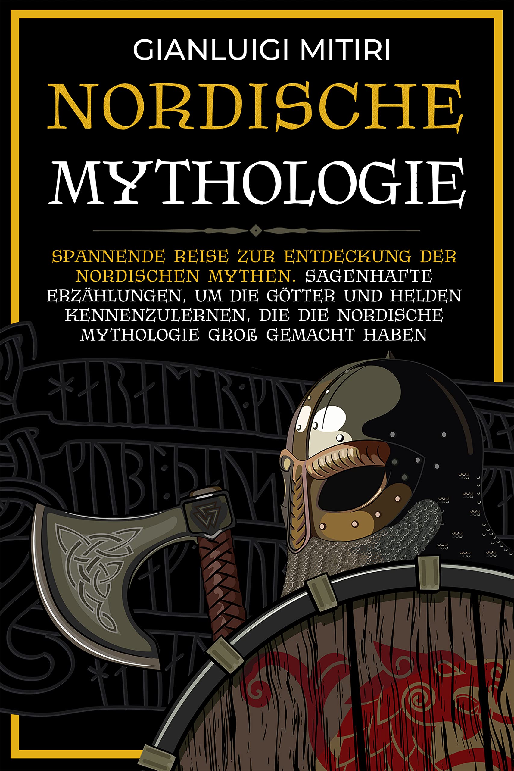 NORDISCHE MYTHOLOGIE Spannende Reise zur Entdeckung der nordischen Mythen. Sagenhafte