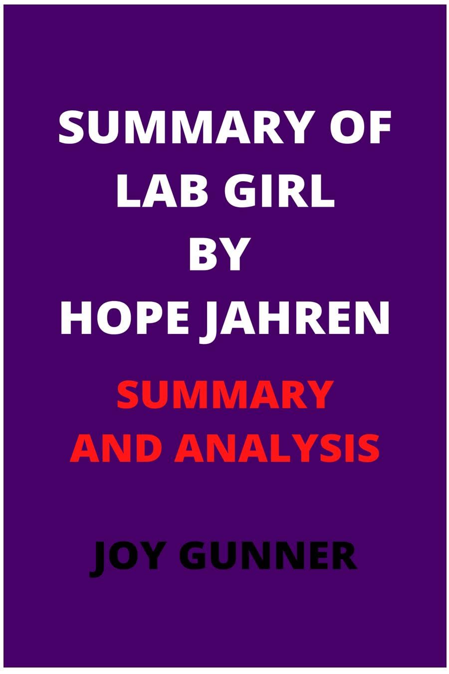 Summary of Lab Girl by Hope Jahren Includes Analysis and master