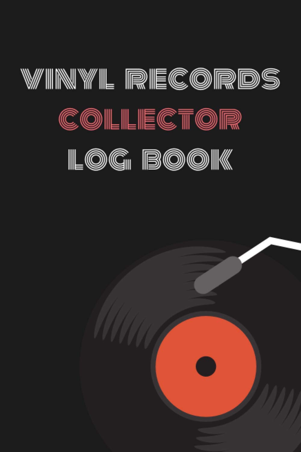 Vinyl Records Collector Log Book An Ideal Gift for Vinyl Lovers and