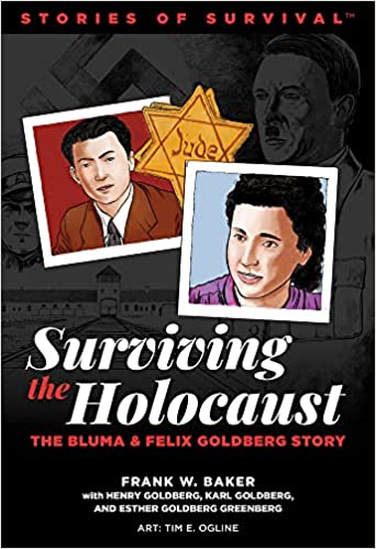 We Survived the Holocaust: The Bluma and Felix Goldberg Story