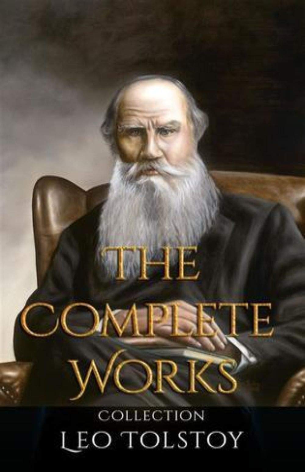 Leo Tolstoy The Complete Works by Leo Tolstoy Goodreads