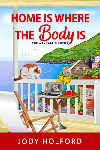 Home Is Where the Body Is (The Wannabe Sleuth, #1)