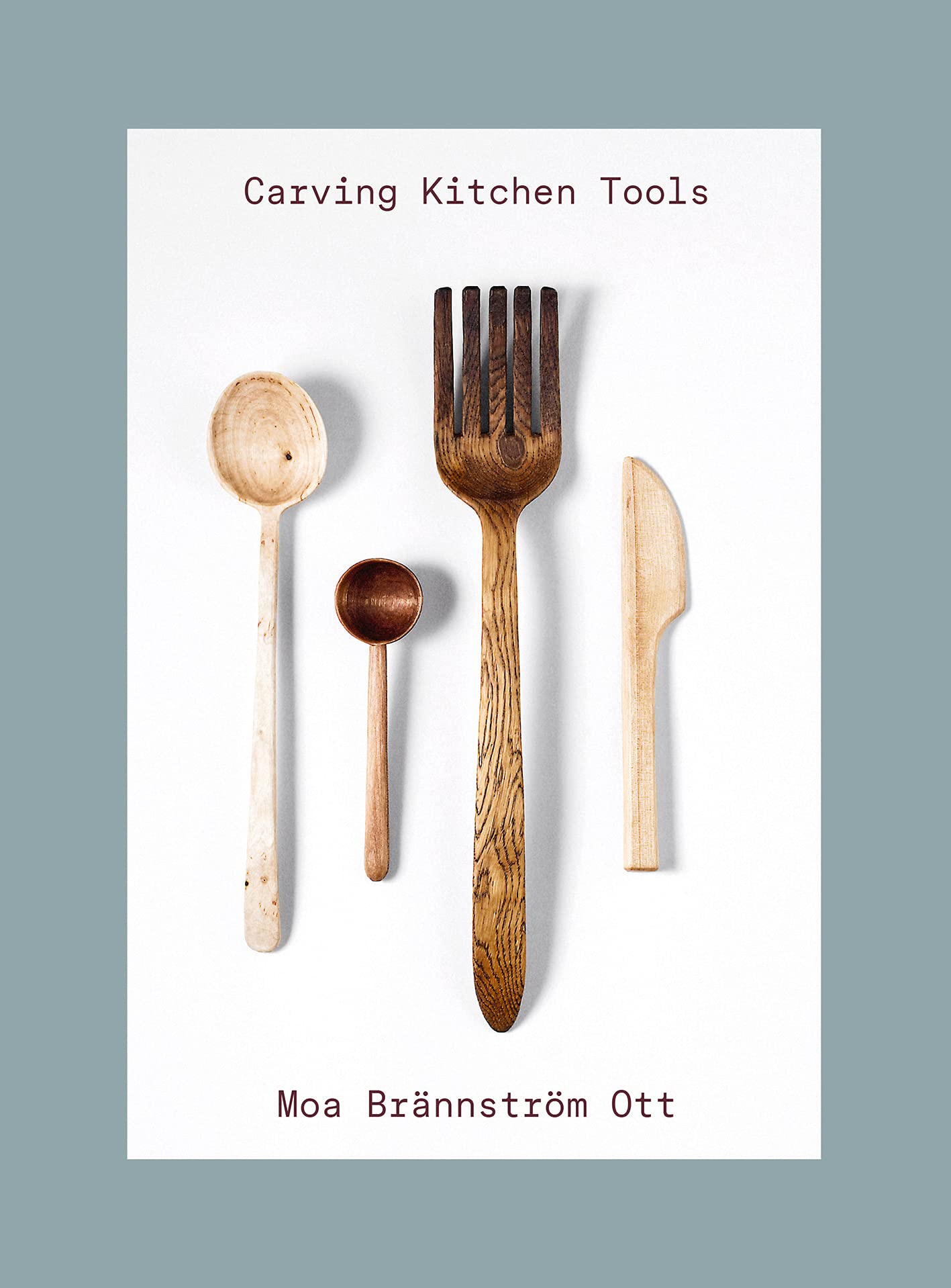 Carving Kitchen Tools by Moa Brännström Ott Goodreads
