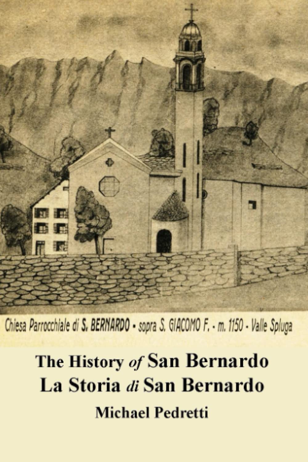 The History of San Bernardo: A small mountain town in Northern Italy by ...