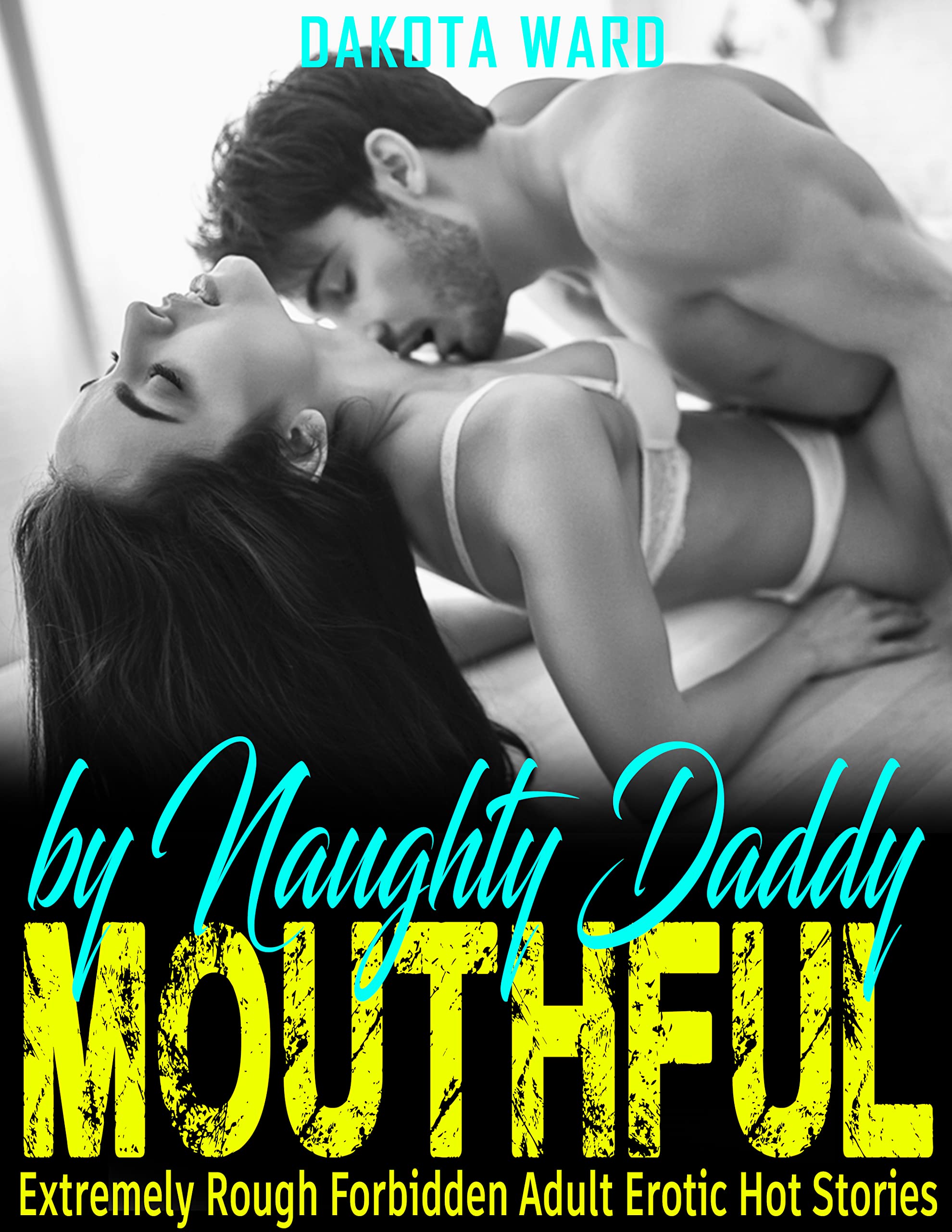 MOUTHFUL BY NAUGHTY DADDY Extremely