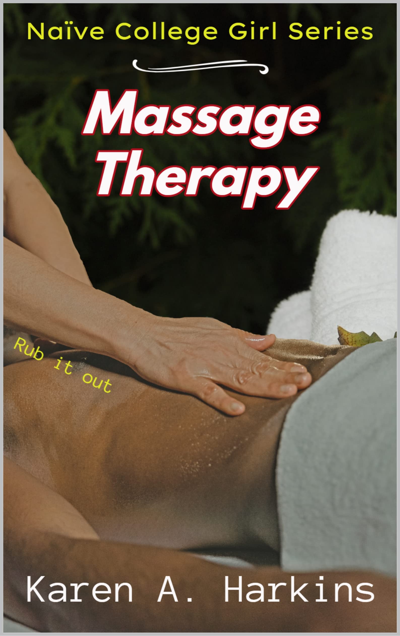 Massage Therapy: Rub it out