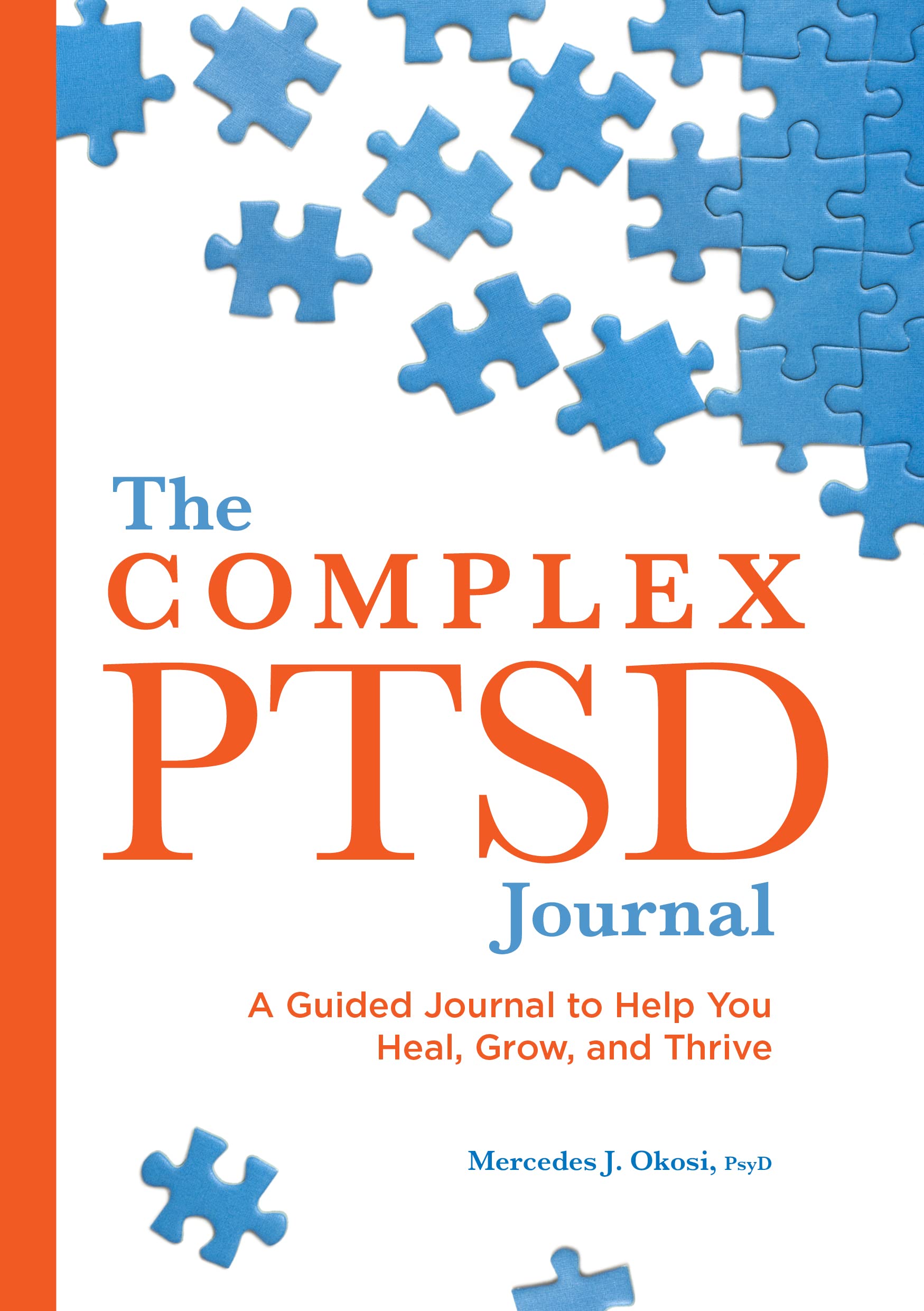 The Complex PTSD Journal A Guided Journal to Help You Heal, Grow, and Thrive by Mercedes J