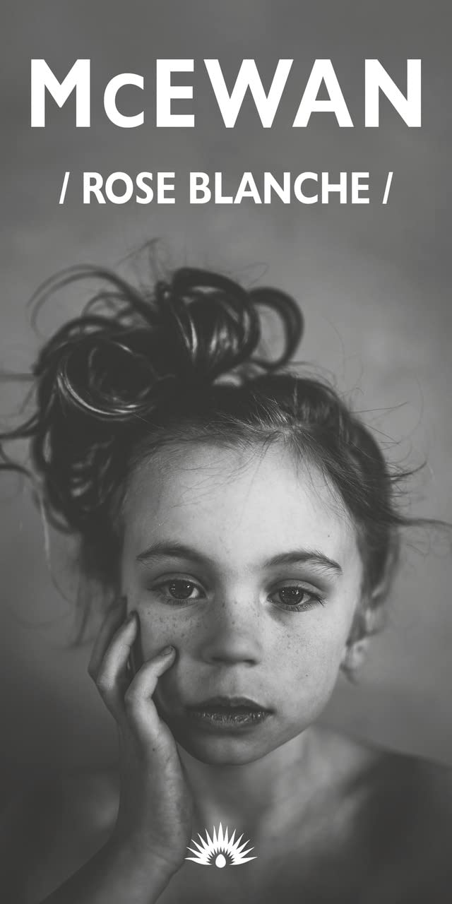 Rose Blanche by Ian McEwan Goodreads