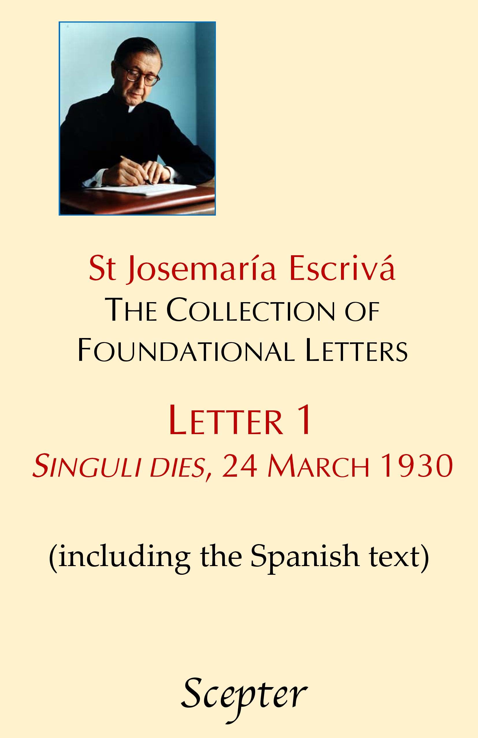 The Collection of Foundational Letters: Letter 1: Singuli dies, 24 March 1930