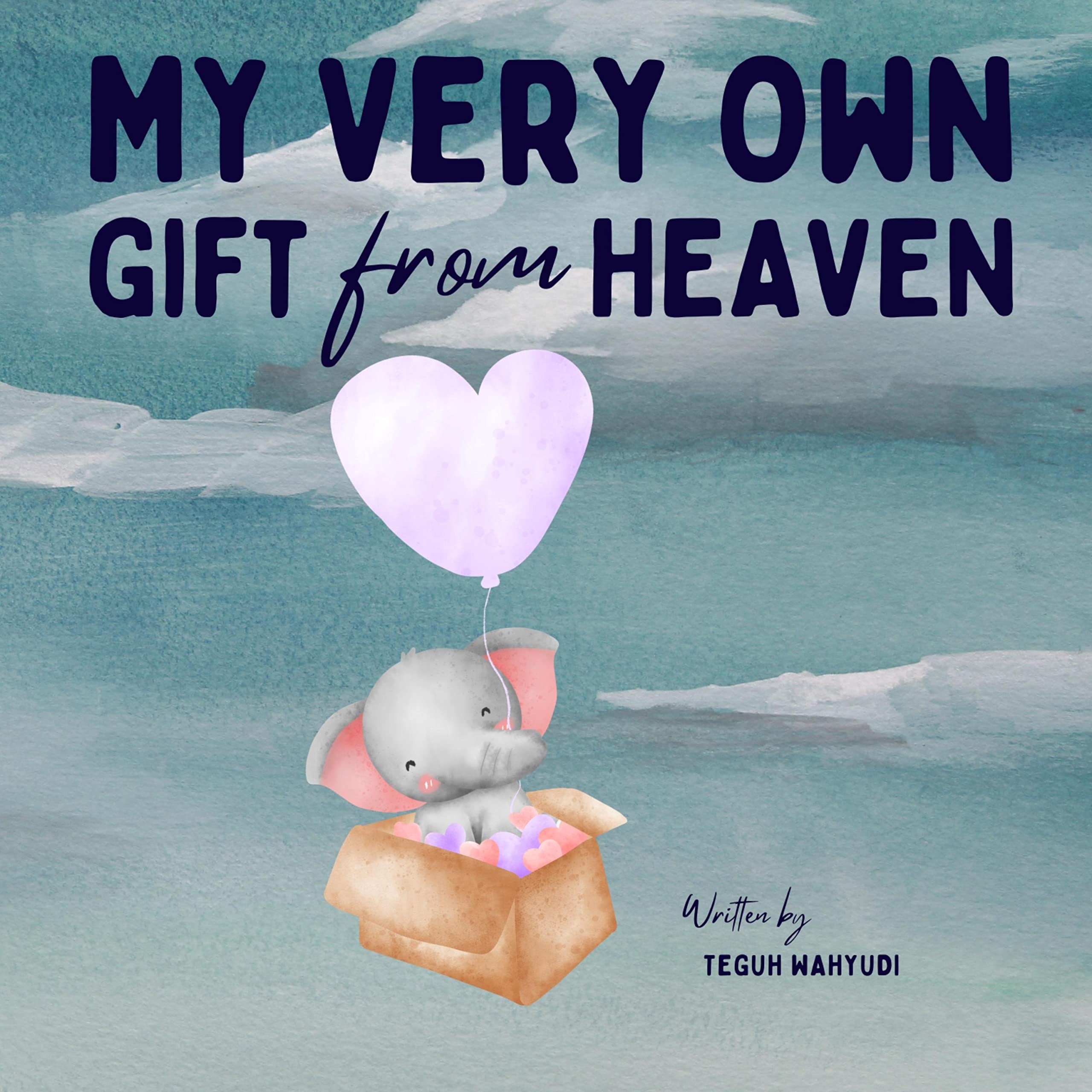 My Very Own Gift from Heaven Cute Watercolor Elephant Themed Baby