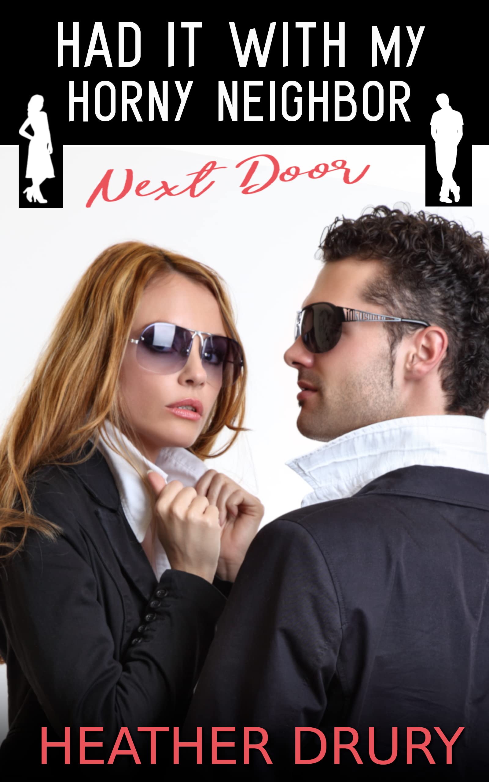 Had It With My Horny Neighbor (Next Door Book 3) by Heather Drury Goodreads