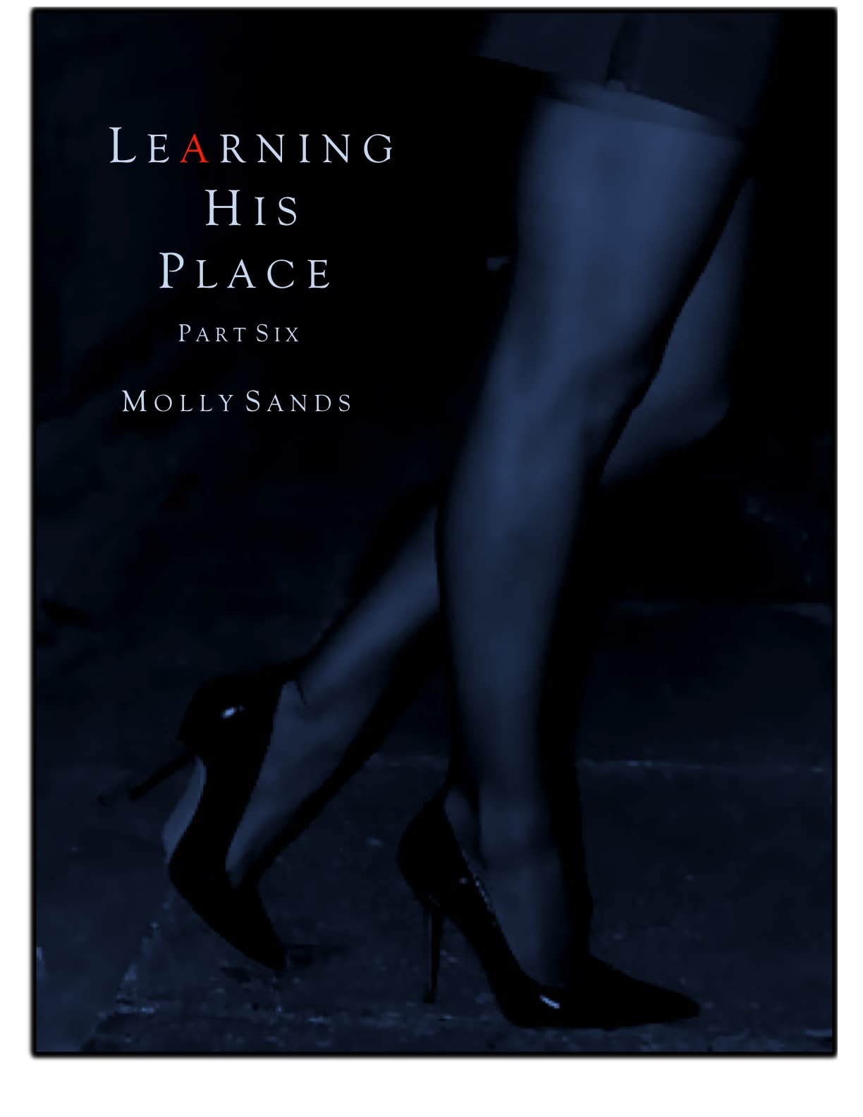 Learning His Place - Part Six