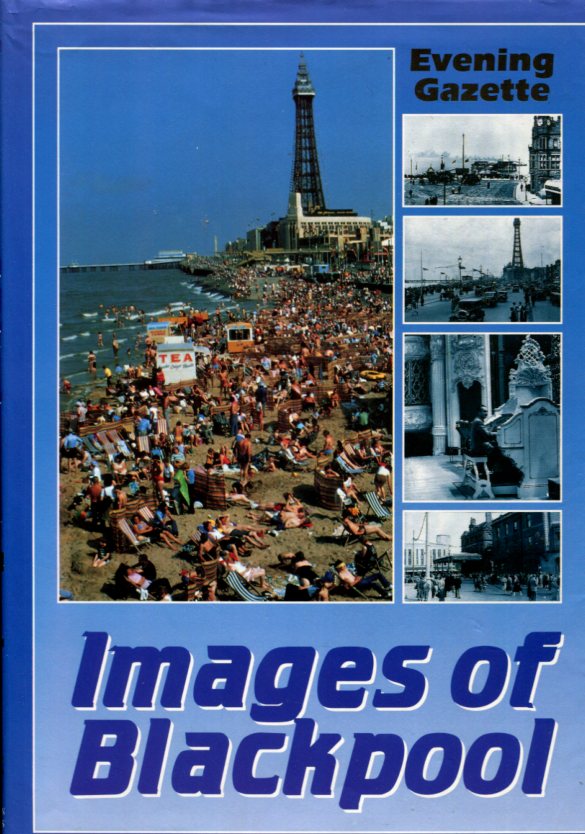 Images of Blackpool "Blackpool Evening Gazette" by Jane Shotliff
