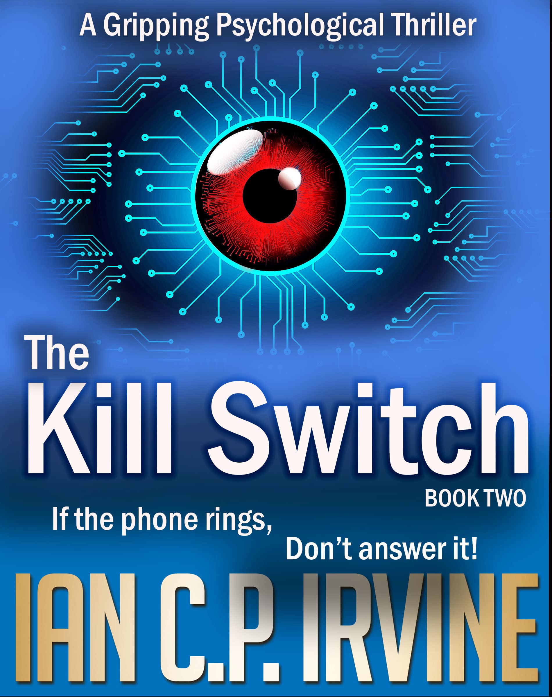 The Kill Switch, Book Two by Ian C.P. Irvine Goodreads
