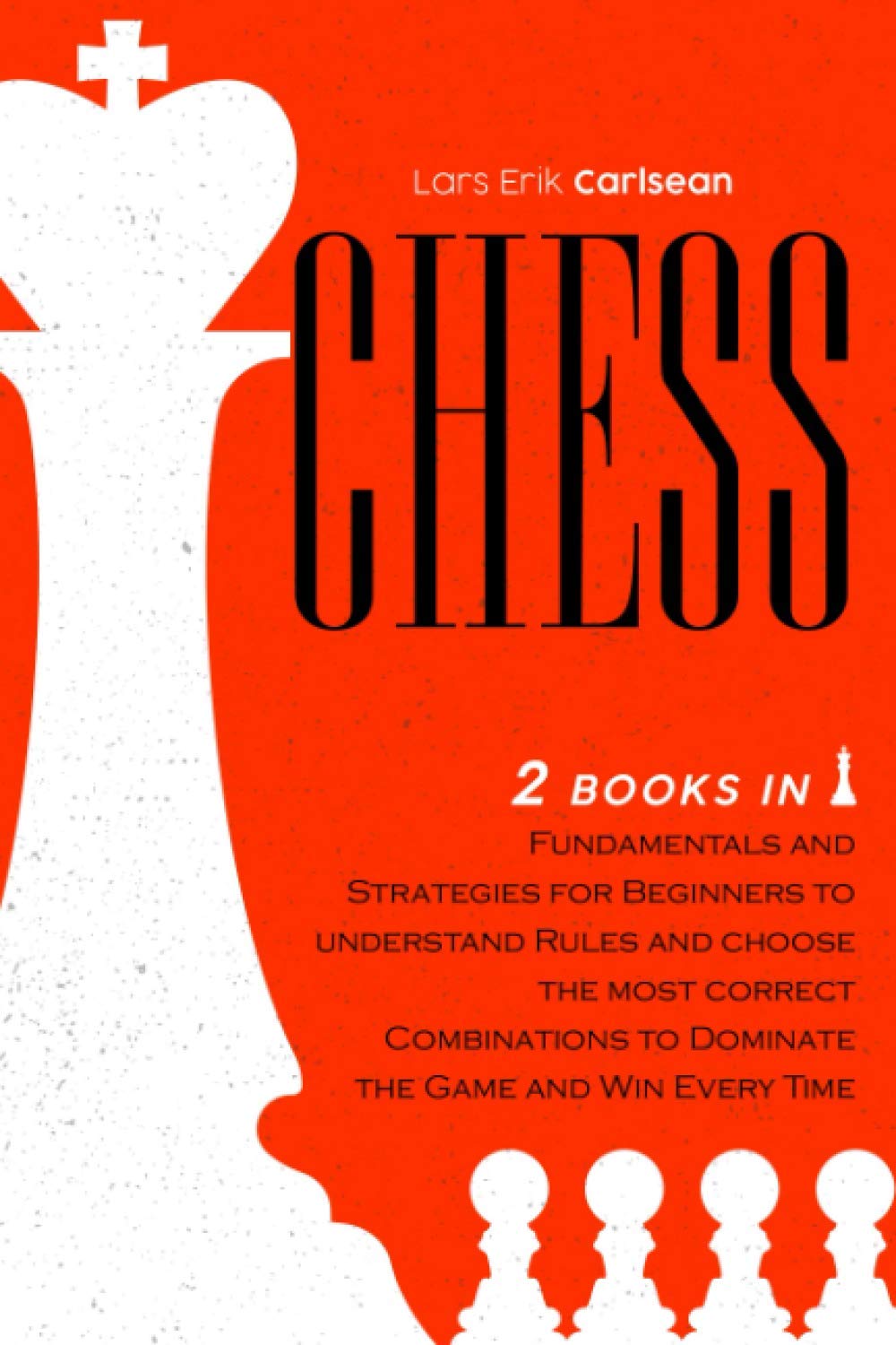 Chess 2 books in 1 Fundamentals and Strategies for Beginners To