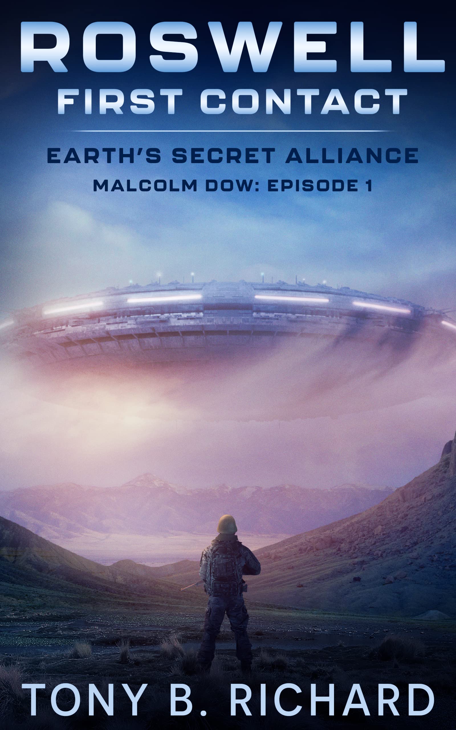 Roswell: First Contact: Malcolm Dow: Episode 1
