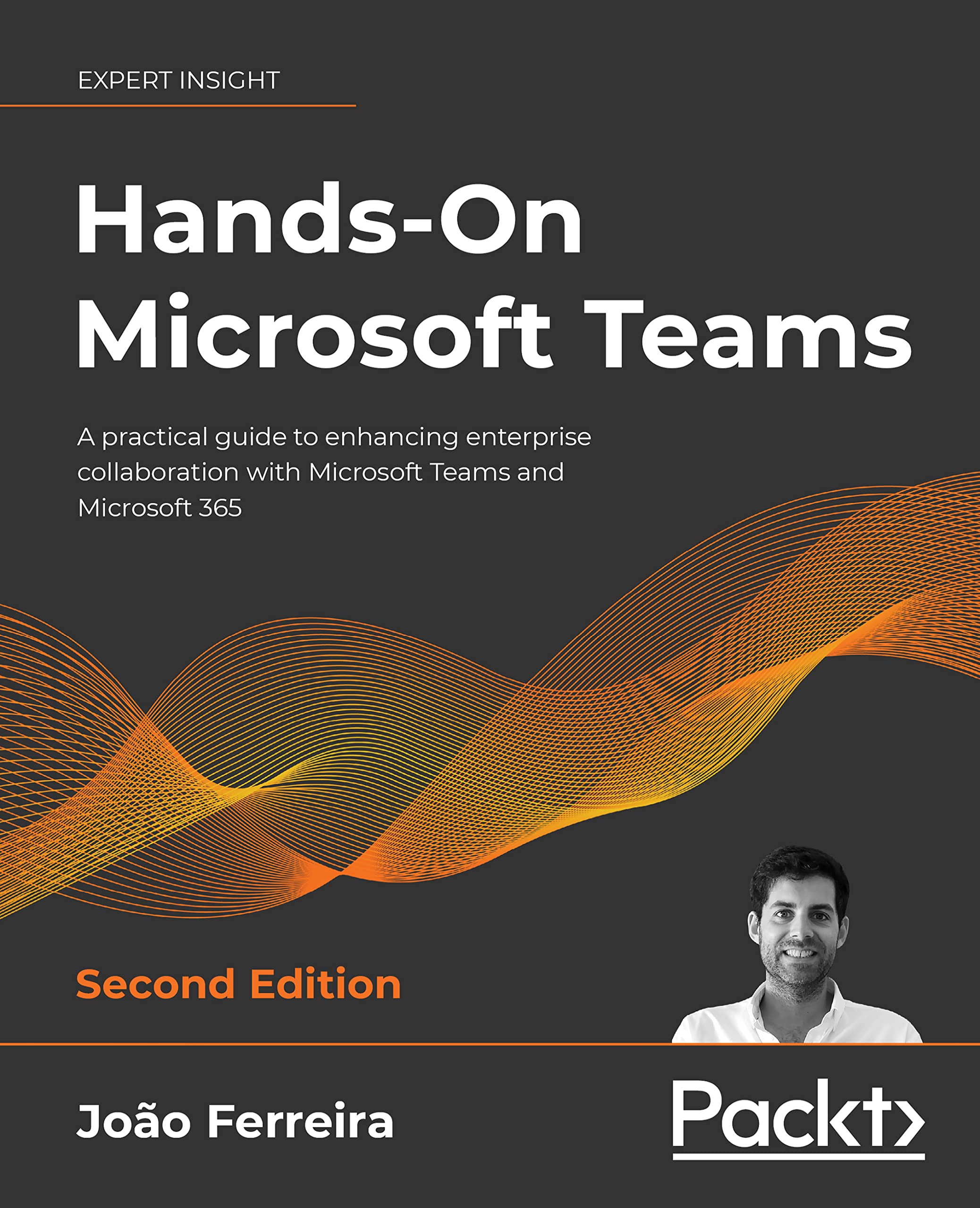 Hands-On Microsoft Teams: A practical guide to enhancing enterprise ...