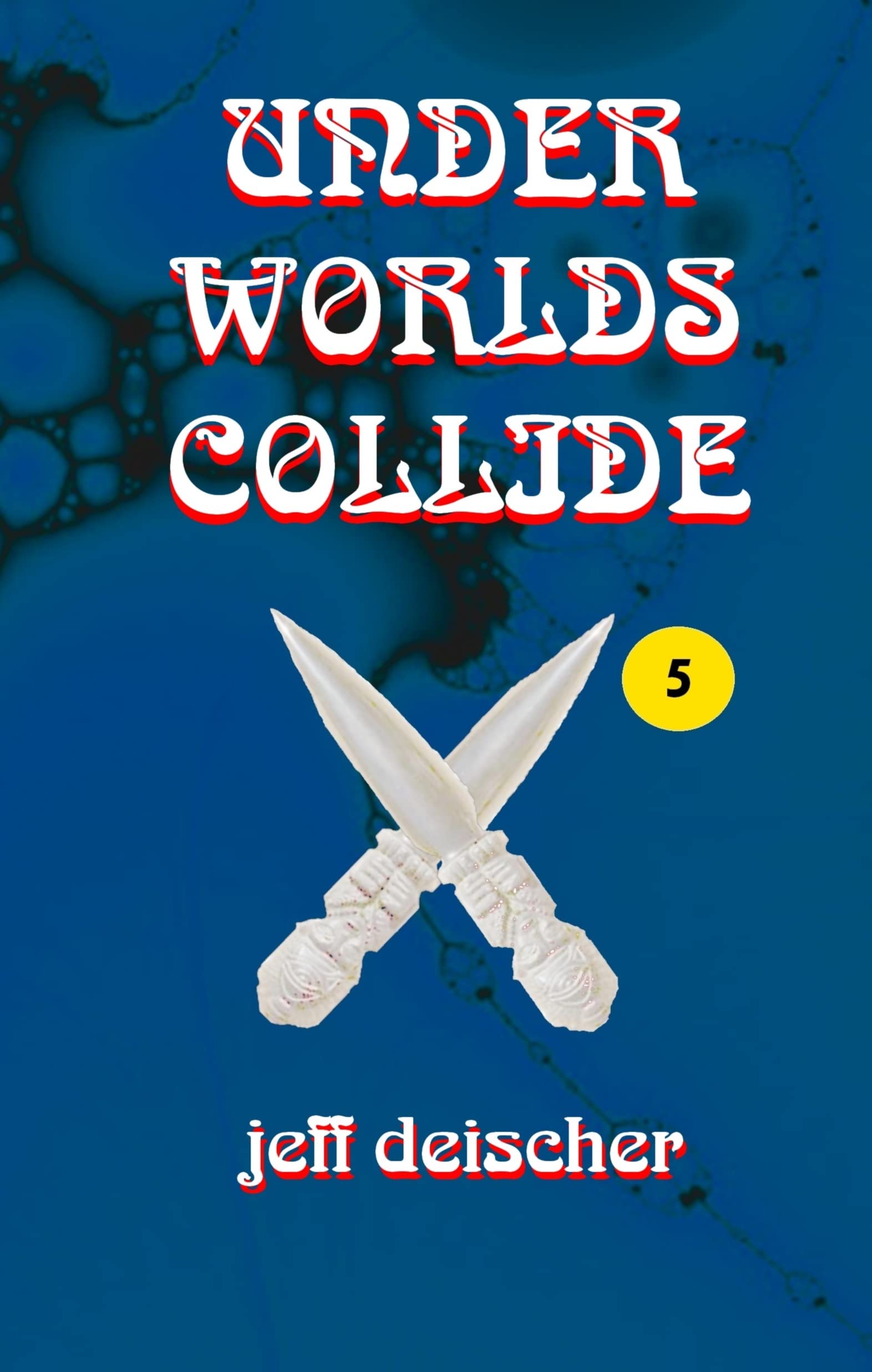 Under Worlds Collide