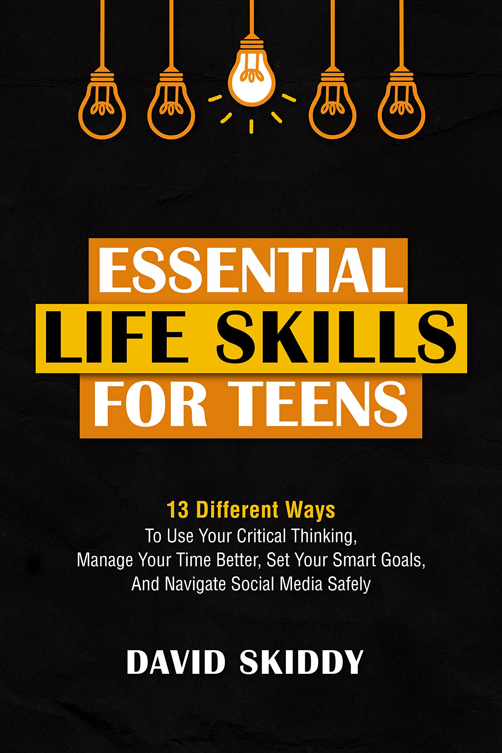 Essential Life Skills For Teens 13 Different Ways To Use Your Critical