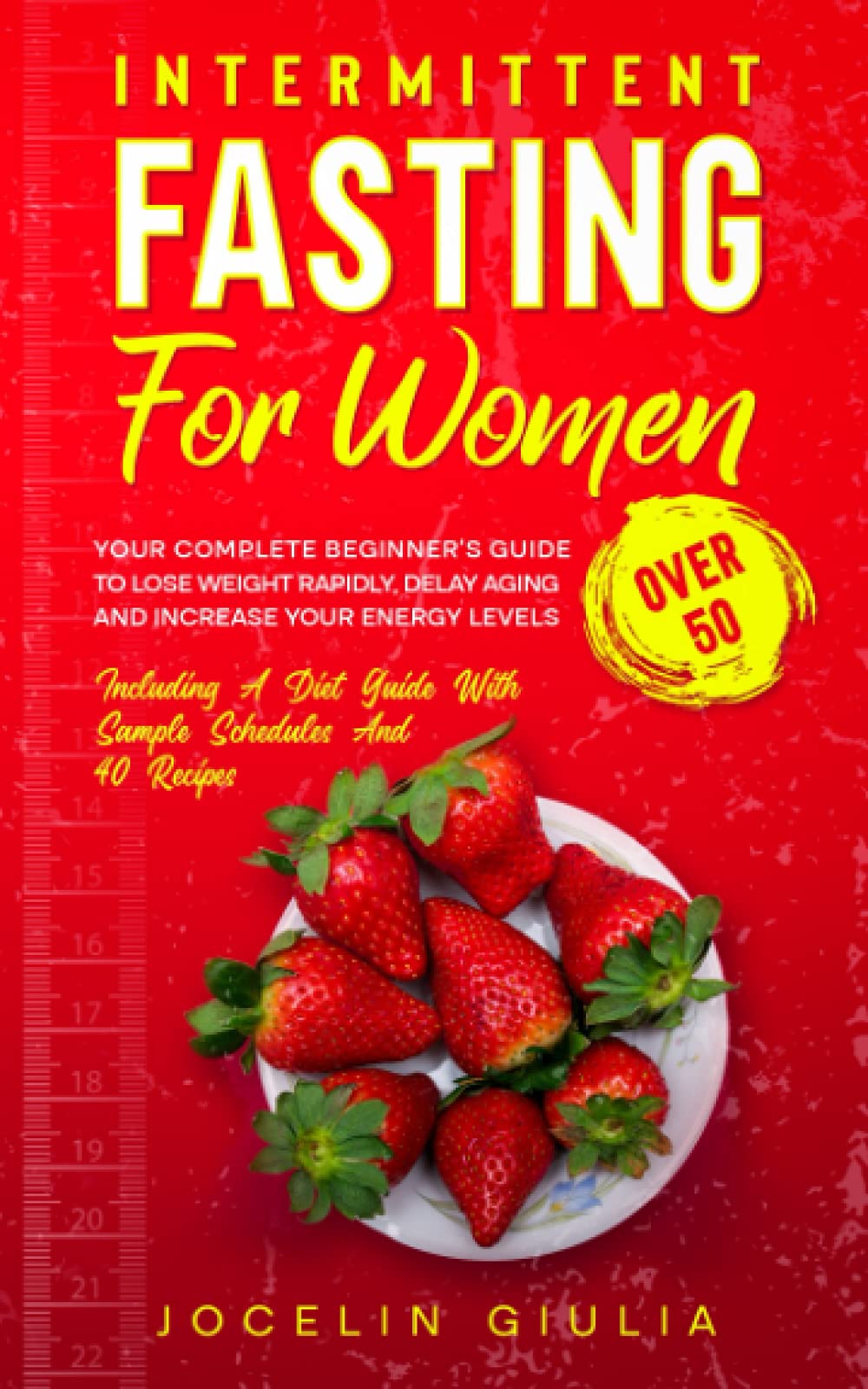 Intermittent Fasting For Women Over 50 Your Complete Beginner's Guide
