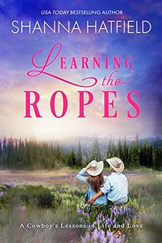 Learning The Ropes by Shanna Hatfield | Goodreads